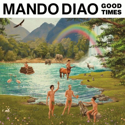 Mando Diao : Good Times